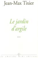 Le jardin d'argile