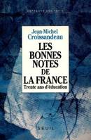 Les Bonnes Notes de la France. Trente ans d'éducation, trente ans d'éducation