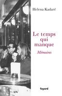 Le temps qui manque, Mémoires