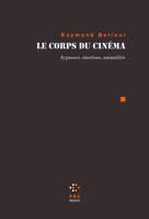 Le corps du cinéma, Hypnoses, émotions, animalités