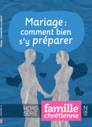 FAMILLE CHRETIENNE 9, mariage comment bien s'y préparer ?