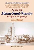 Notice sur Ablain-Saint-Nazaire - son église et son pélerinage, son église et son pélerinage