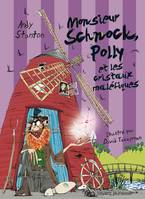 Chroniques de Lipton-les-Baveux, 3, Monsieur Schnock , Tome 03, Monsieur Schnock, Polly et les cristaux maléfiques