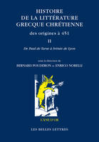 Histoire de la littérature grecque chrétienne des origines à 451, Volume II, De Paul apôtre à Irénée de Lyon