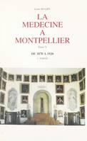 La médecine à Montpellier (5), De 1870 à 1920 - 1re partie