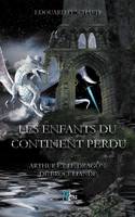 Les enfants du continent perdu, Arthur et le Dragon de Brocéliande