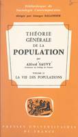 Théorie générale de la population (2), La vie des populations