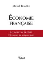 Économie française, Les causes de la chute et les voies du redressement