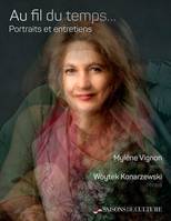 Au fil du temps, Portraits et entretiens