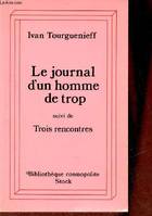 Le journal d'un homme de trop suivi de trois rencontres - Collection Bibliothèque Cosmopolite.