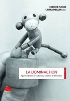 La dominaction, Figures ordinaires de l’action sous condition de domination