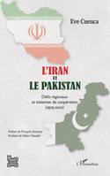 L'Iran et le Pakistan, Défis régionaux et initiatives de coopération (1979-2002)