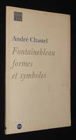 Fontainebleau, formes et symboles