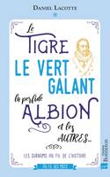 Le Tigre, le Vert galant, la perfide Albion et les autres…