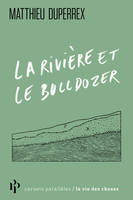 La rivière et le bulldozer