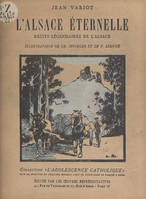 L'Alsace éternelle, Récits légendaires de l'Alsace