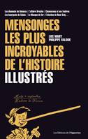 Mensonges les plus incroyables de l'histoire