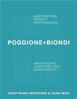 Poggione+Biondi: Architecture, Landscape and Sustainability /anglais/espagnol