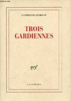 Trois gardiennes