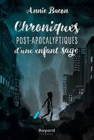 CHRONIQUES POST-APOCALYPTIQUES D'UN ENFANT SAGE