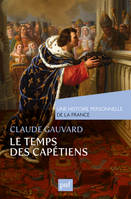 Une histoire personnelle de la France, Le temps des Capétiens, Xe-XIVe siècle