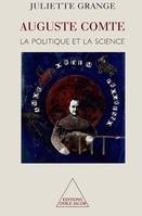 Auguste Comte, La politique et la science