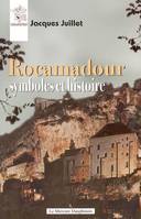 Rocamadour symboles et histoire, symboles et histoire