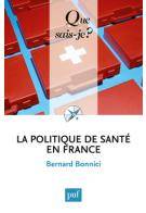 Politique de sante en france (5ed) qsj 2814 (La)