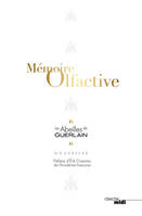 1, Mémoire olfactive - les Abeilles de Guerlain -, Les Abeilles de Guerlain, Nouvelles