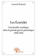 Les Écartelés, Une famille soviétique dans la grande guerre patriotique 1940-1952