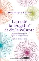 L'art de la frugalité et de la volupté, Réconcilier corps et esprit en toute sérénité