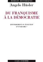 Du franquisme à la démocratie - effondrement ou évolution d'un régime ?, effondrement ou évolution d'un régime ?