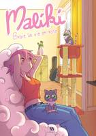 Maliki - Tome 1 - Broie la vie en rose, Broie la vie en rose