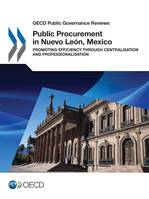 Public Procurement in Nuevo León, Mexico, Promoting Efficiency through Centralisation and Professionalisation