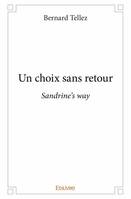 Un choix sans retour, Sandrine's way