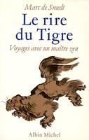 Le Rire du Tigre, Voyages avec un maître zen