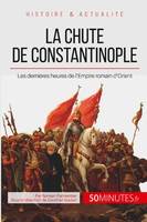 La chute de Constantinople, Les dernières heures de l'Empire romain d'Orient