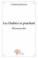 Les Ombres se penchent, Micronouvelles