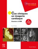 Cas cliniques en imagerie cardiaque, Scanner et IRM