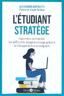 L'étudiant stratège, Comment surmonter les difficultés d'apprentissage grâce à la thérapie brève stratégique