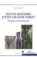 Petite histoire d'une grande forêt, Tronçais en Bourbonnais