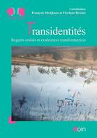 Transidentités, Regards croisés et expériences transformatrices