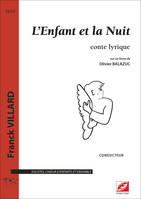 L'enfant et la Nuit, Conte lyrique