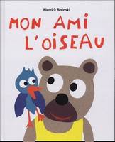 MON AMI L'OISEAU