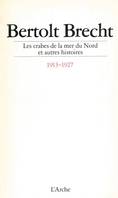 Histoires ., [1], Les Crabes de la mer du Nord et autres histoires (1913-1927), et autres histoires