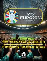 Mein Fanbuch für die Euro 2024 - Pronostiken & Ausmalbilder