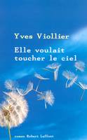 Elle voulait toucher le ciel, roman