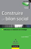 Construire un bilan social - Outil de pilotage et de développement stratégique, Outil de pilotage et de développement stratégique