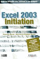 Excel 2003 initiation, guide de formation avec exercices et cas pratiques