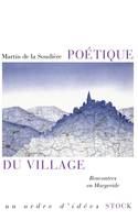 Poétique du village, Rencontres en Margeride